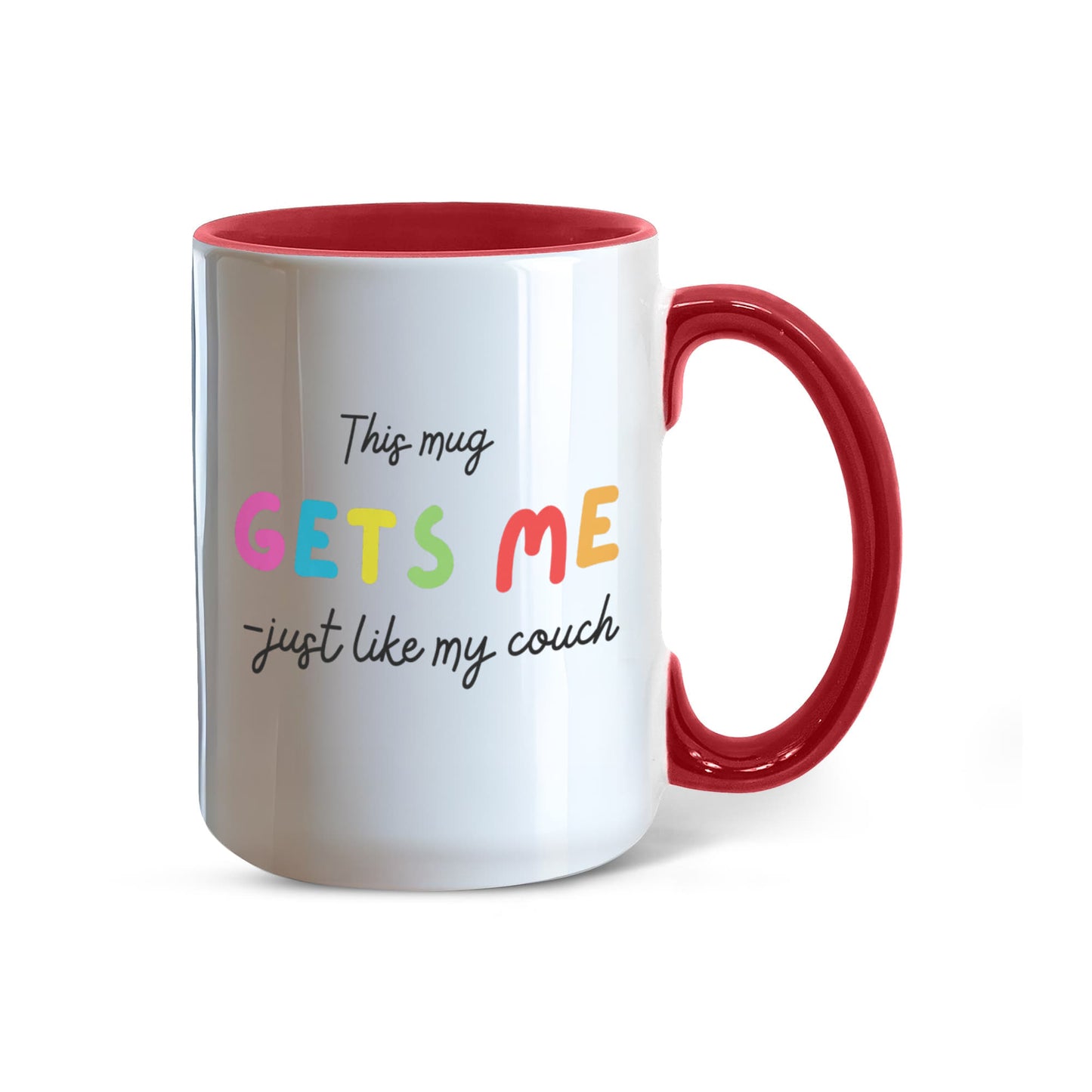 This Mug Gets Me - Just like My Coach - Introvert Homebody Funny Gift