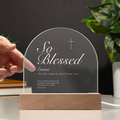 So Blessed - Child Name and Birth Details - Bedside Acrylic Dome Plaque Light