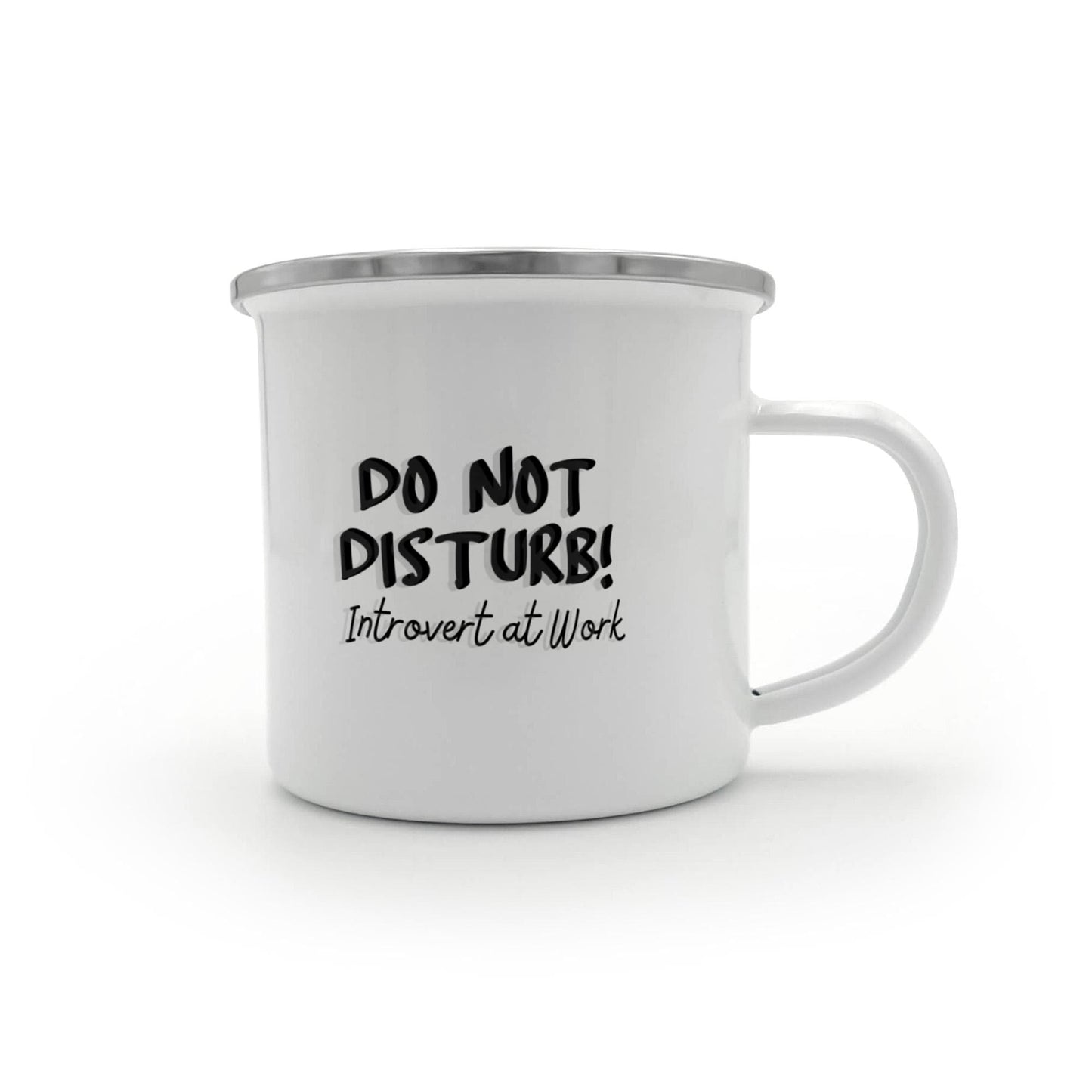 Do not disturb! Introvert at Work! - Stainless Steel Camping Mug