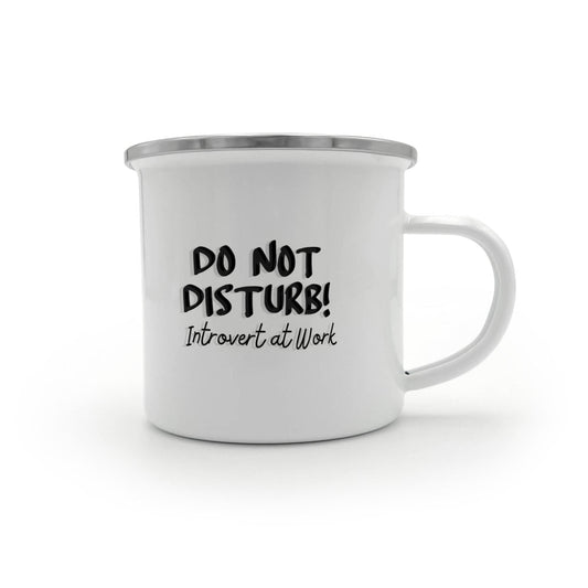 Do not disturb! Introvert at Work! - Stainless Steel Camping Mug