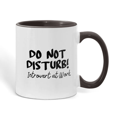 Do not disturb! Introvert at Work! 11 oz durable ceramic mug
