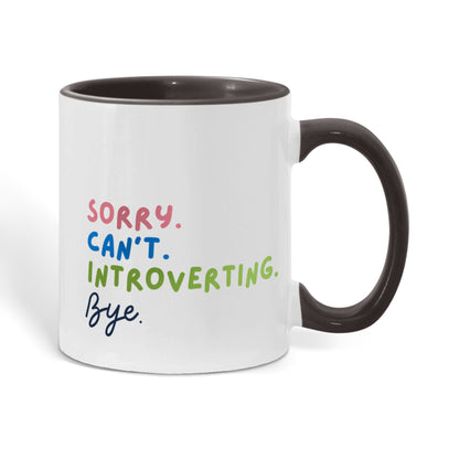 Sorry. Can't. Introverting. Bye