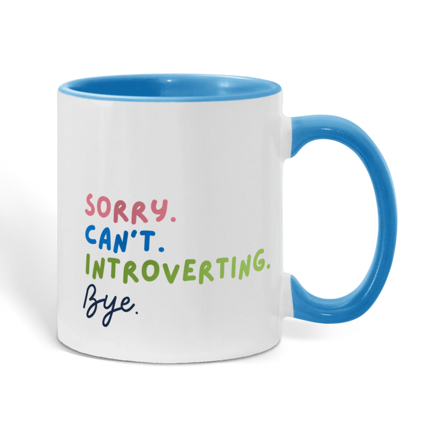 Sorry. Can't. Introverting. Bye
