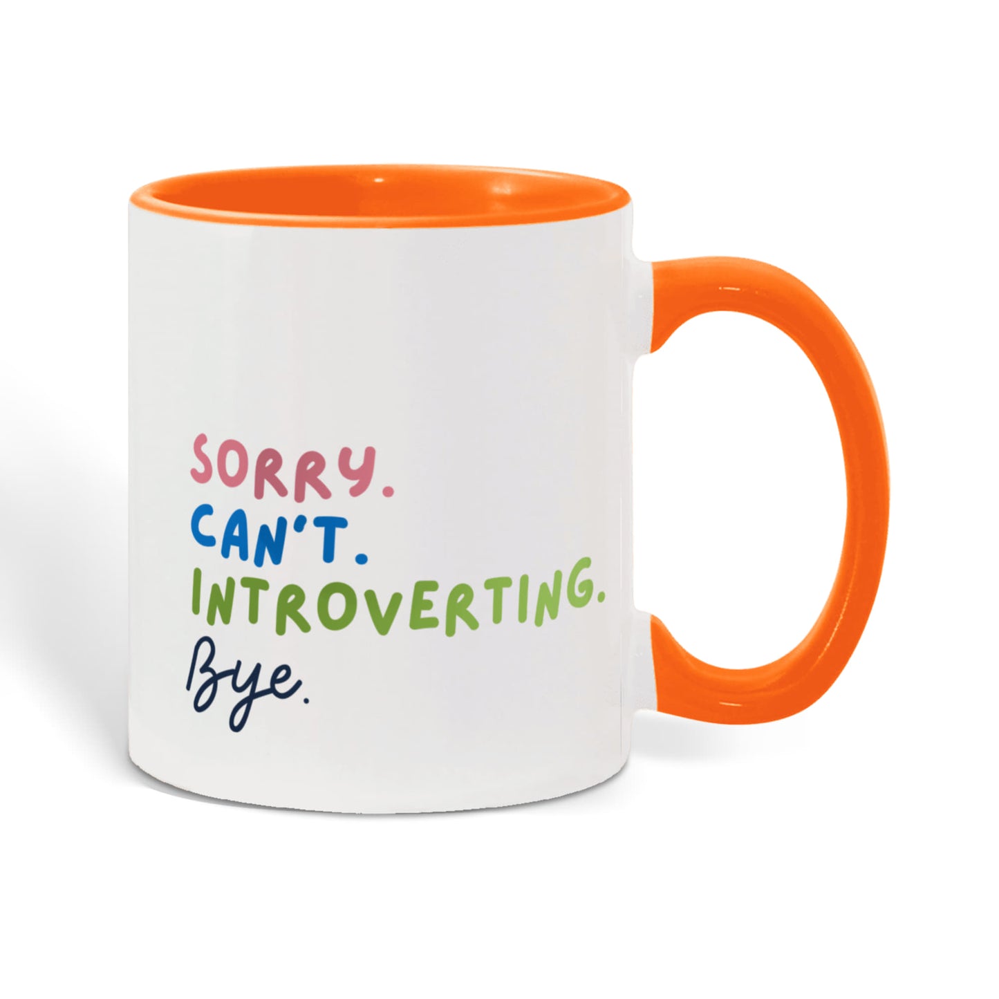 Sorry. Can't. Introverting. Bye