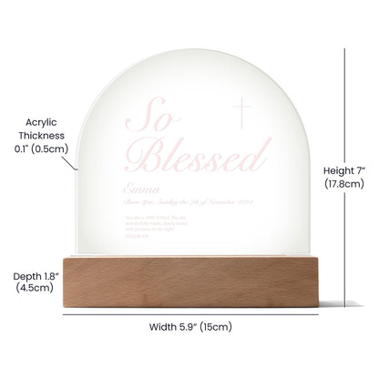 So Blessed - Child Name and Birth Details - Bedside Acrylic Dome Plaque Light
